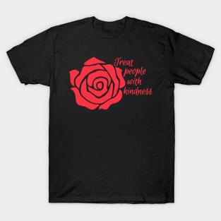 TREAT PEOPLE WITH KINDNESS T-Shirt